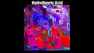 hydrofluoric acid [upl. by Francine]