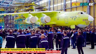 Russia Produces the Latest Military Transport Aircraft Il76MD90A Shocking the World [upl. by Bord]