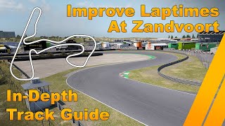 Zandvoort InDepth Track Guide [upl. by Stirling933]