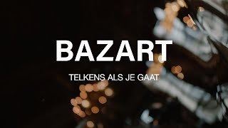 BAZART  Telkens Als Je Gaat Official Live Performance [upl. by Aiynat]