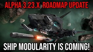 Star Citizen Roadmap Update  Ship Modularity Incoming Alpha 323x [upl. by Sofer583]