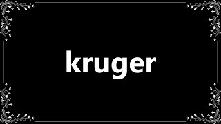 Kruger  Meaning and How To Pronounce [upl. by Analla3]