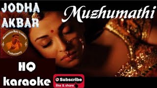 Muzhumadhi avalathu song karaoke HQ with lyrics  arrahman  srinivas  jodhaakbar [upl. by Nuawtna]