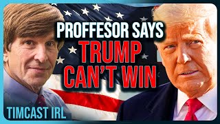 Prof Who Predicts Kamala VICTORY Claims Trump CAN’T WIN But His Own Model Says Trump Will WIN [upl. by Volkan]