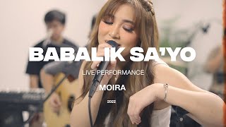 Moira  Babalik Sayo Official Live Performance [upl. by Kamerman]