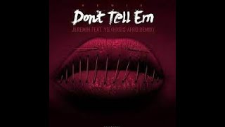 TEEJAY DRIFT REMIX Ft JEREMIH DONT TELL EM  A KAGGZ MASHUP [upl. by Tracie]