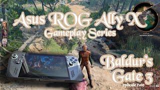 Asus ROG Ally X Gameplay Series Baldurs Gate 3 ep2 [upl. by Nhguahs]