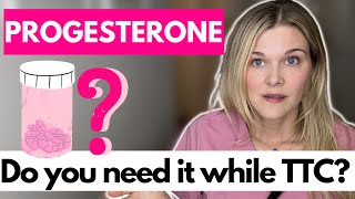 Progesterone Should You Take Progesterone if You Are Trying to Conceive [upl. by Payton]