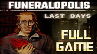 FUNERALOPOLIS  Full Game Walkthrough  No Commentary [upl. by Joao348]