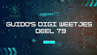 Guidos digi weetjes deel 79 [upl. by Selhorst]