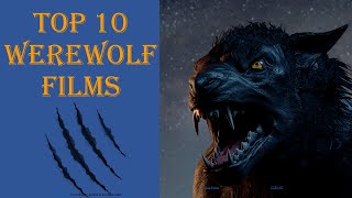 Top 10 Werewolf Films [upl. by Mccall]