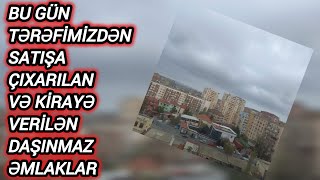 Bu gün 091124 tərəfimizdən satışa çıxarılan və kirayə verilən daşınmaz əmlaklar EmlakciNomre1 [upl. by Nannarb2]