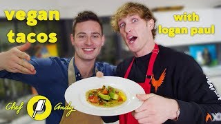 Logan Paul amp Vegan Tacos  Chef Andy [upl. by Nava]