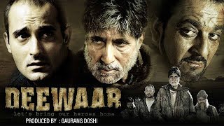 Deewaar 2004  Amitabh Bachchan  Sanjay Dutt  Akshaye Khanna  Bollywood Action Movies [upl. by Nanine192]