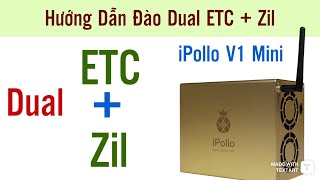 Hướng Dẫn Đào Dual ETC  Zil  Asis iPollo V1 Mini [upl. by Amak]