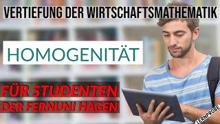 Vertiefung Wirtschaftsmathematik  Homogenität  Fernuni Hagen [upl. by Morehouse]