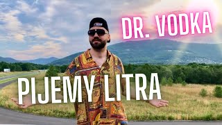 DR VODKA  PIJEMY LITRA Official Video [upl. by Fesoy470]