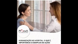 HUMANIZAÇÃO NO HOSPITAL O QUE É IMPORTÂNCIA E EXEMPLOS DE AÇÕES [upl. by Alrac]