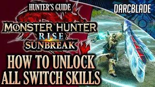 HOW TO UNLOCK ALL SUNBREAK SWITCH SKILLS  MH RISE SUNBREAK [upl. by Anuahsar215]