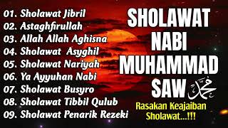 SHOLAWAT NABI MUHAMMAD SAW  Sholawat Jibril Sholawat Busyro Sholawat Nariyah Sholawat Asyghil [upl. by Schnorr790]