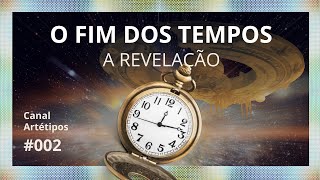 O FIM DOS TEMPOS  A REVELAÇÃO [upl. by Randolf58]