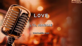 LOVE  LYn HANHAE Instrumental amp Lyrics [upl. by Evan]