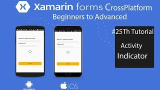 Xamarin forms Activity Indicator for Log InTutorial 25 [upl. by Rosenblatt498]