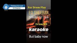 Ed Sheeran  Thinking Out Loud  Karaoke  For Drum Backing Track [upl. by Tor35]