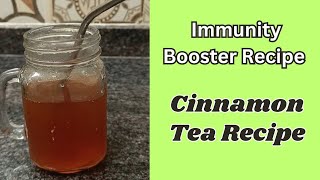 Immunity Booster Cinnamon Tea  Cinnamon Tea Recipe  Healthy Tea Recipe [upl. by Caplan]