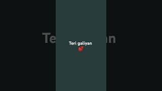 Teri Galiyan Song  Popular Song  lyrics song  slowed and reverb Song shorts youtubeshorts [upl. by Gnivri914]