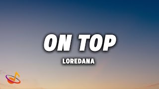 LOREDANA  ON TOP Lyrics [upl. by Lovell]