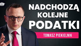 NADCHODZĄ NOWE PODATKI CZY CIEBIE TEŻ DOTYCZĄ Tomasz Piekielnik [upl. by Enicnarf963]