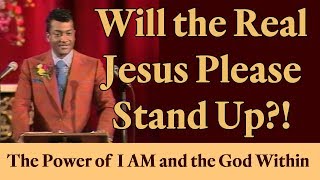 Will the Real Jesus Please Stand Up The Power of I AM and the God Within [upl. by Ravahs]