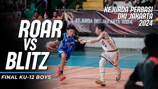 ROAR VS BLITZ  FINAL KU12 PUTRA  KEJURDA DKI JAKARTA 2024 [upl. by Whatley]