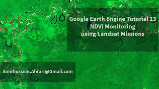 Google Earth Engine Tutorial13 40years Landsat NDVI Estimation and Monitoring [upl. by Vil]