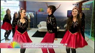 Studio “S” apresenta coreografia de dança irlandesa no Ver Mais [upl. by Ragen]