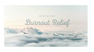 Guided Meditation for Burnout Relief and Energy Renewal 🧘‍♀️ [upl. by Furiya]