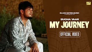 My Journey Sucha Yaar Official Video Ranjha Yaar  Sucha Yaar Song [upl. by Ensoll]