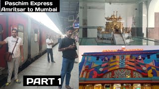 Amritsar to Mumbai Central Paschim Express Train 12926  Indian Railway  PART 1 [upl. by Zurkow]