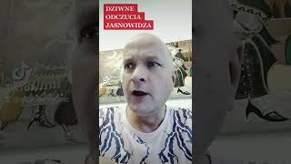 Dziwne Odczucia Niepokój Jasnowidz Wojciech Glanc [upl. by Renado]