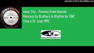 Inner City  Pennies From Heaven DMC Remix by Brothers In Rhythm June 1992 [upl. by Esiahc465]