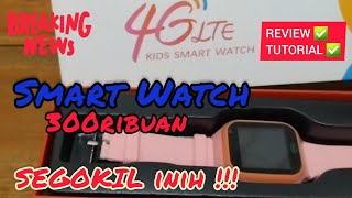 KIDS Smart watch 4G LTE  Mirip Smartwatch IMOO  Unboxing Review lengkap Tutorial [upl. by Gavriella568]