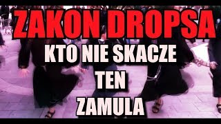 ZAKON DROPSA KTO NIE SKACZE TEN ZAMULA 😝💊 [upl. by Henri]