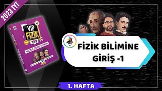 Fizik Bilimine Giriş Konu Anlatımı 1  2023 TYT Fizik KAMPI [upl. by Yhtorod]