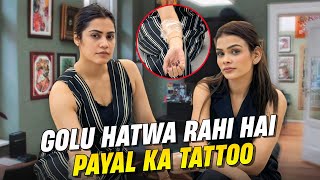 Golu hatwa rahi hai payal ka tattoo [upl. by Yenot972]