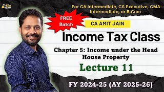 Income Tax ClassChapter 5Income Under the Head House PropertyLecture 11 [upl. by Innad]