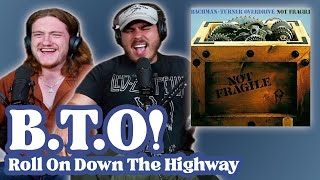 Roll On Down The Highway  Bachman Turner Overdrive  Andy amp Alex FIRST TIME REACTION [upl. by Natika973]