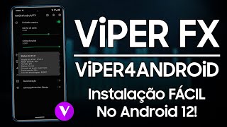 Instale o ViPER4ANDROID FX no ANDROID 12  Viper FX para VÁRIOS SMARTPHONES [upl. by Mohandas]