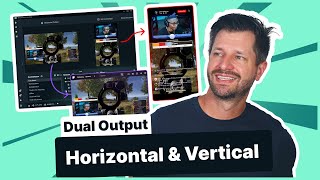 Introducing Streamlabs Dual Output  Stream to Horizontal and Vertical Platforms [upl. by Drus]