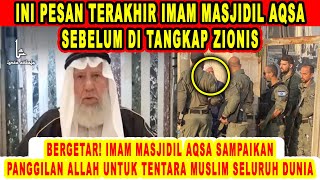 Imam Masjidil Aqsha Memanggil Tentara Muslim Seluruh Dunia Untuk Kemerdekaan Palestina [upl. by Tnilc]